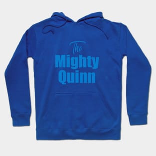 The Mighty Quinn Hoodie